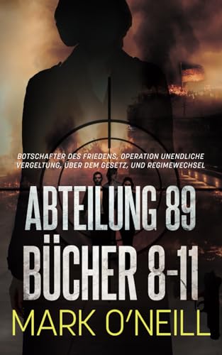Abteilung 89 Bücher 8-11: Kampf Ohne Regeln (Abteilung 89 Boxsets, Band 3)