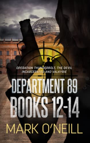 Department 89 Books 12-14: In a dangerous world, you need heroes who will break all the rules. (Department 89 Collections, Band 4) Department 89 Books 12-14: In a dangerous world, you need heroes who will break all the rules. (Department 89 Collections, Band 4)