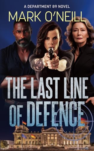 The Last Line of Defence: 20 Department 89 stories full of spy action and suspense The Last Line of Defence: 20 Department 89 stories full of spy action and suspense