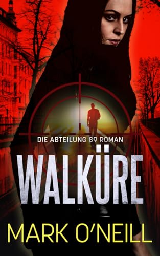 Walküre: Nazis in Südamerika. Eine Atombombe. Nur Abteilung 89 kann es stoppen. Walküre: Nazis in Südamerika. Eine Atombombe. Nur Abteilung 89 kann es stoppen.