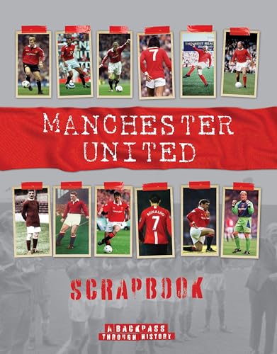 Manchester United Scrapbook (A Backpass Through History) von Sona Books