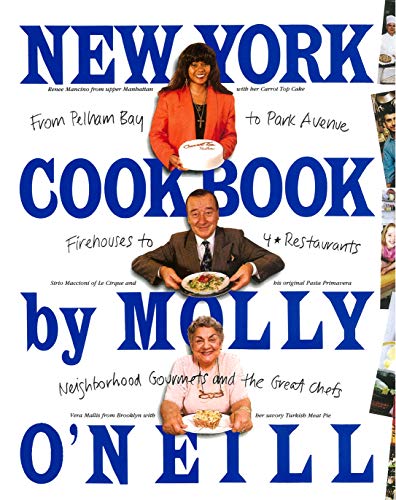 New York Cookbook: From Pelham Bay to Park Avenue, Firehouses to Four-Star Restaurants