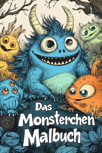 Das Monsterchen Malbuch: Buntes Monsterchaos für Groß und Klein