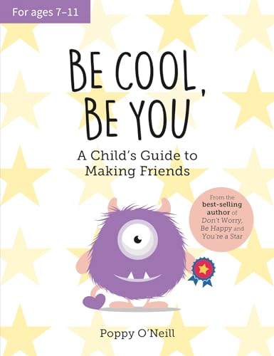 Be Cool, Be You: A Child's Guide to Making Friends