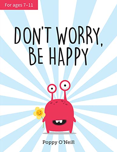 Don't Worry, Be Happy: A Child's Guide to Overcoming Anxiety von ViE