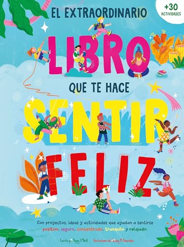 El extraordinario libro que te hace sentir feliz (geoPlaneta Kids) von GeoPlaneta