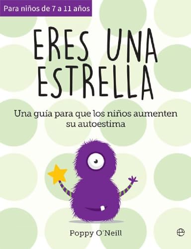 Eres una estrella: Una guía para que los niños aumenten su autoestima (Psicología y salud) von LA ESFERA DE LOS LIBROS, S.L.