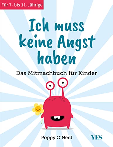 Ich muss keine Angst haben: Das Mitmachbuch für Kinder von Yes Publishing