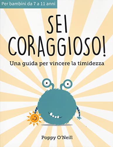 Sei coraggioso! Una guida per vincere la timidezza Sei coraggioso! Una guida per vincere la timidezza von Xenia