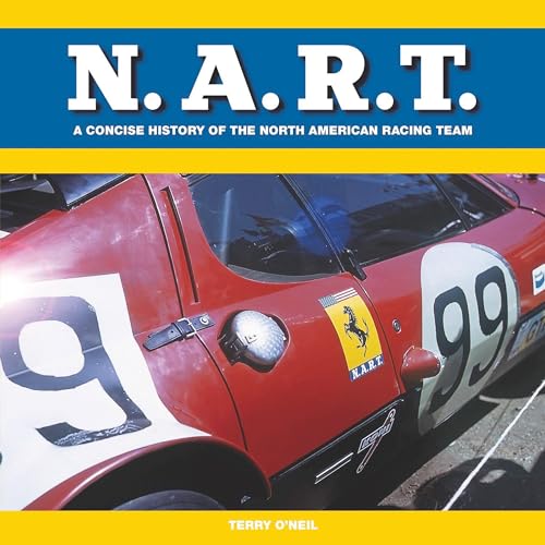 N.A.R.T.: A Concise History of the North American Racing Team 1957 to 1982: A Concise History of the North American Racing Team 1957 to 1983
