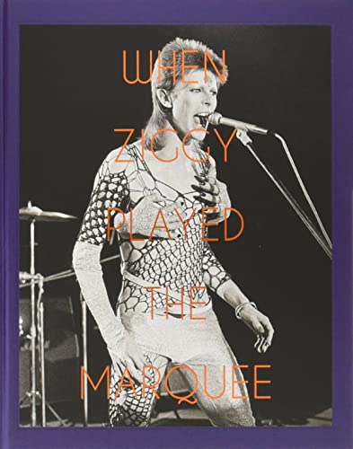 When Ziggy Played the Marquee: David Bowie's Last Performance as Ziggy Stardust (Iconic Images) von Acc Art Books