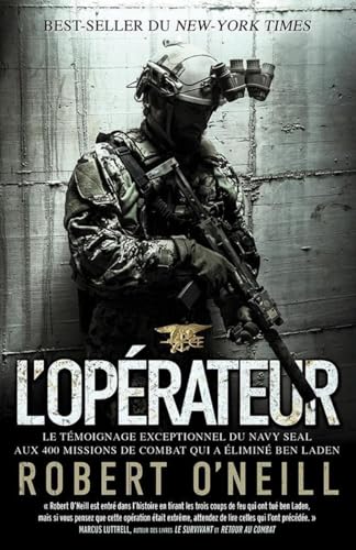 L opérateur: Le témoignage exceptionnel du Navy SEAL aux 400 missions de combat qui a éliminé Ben Laden von Nimrod's Wares