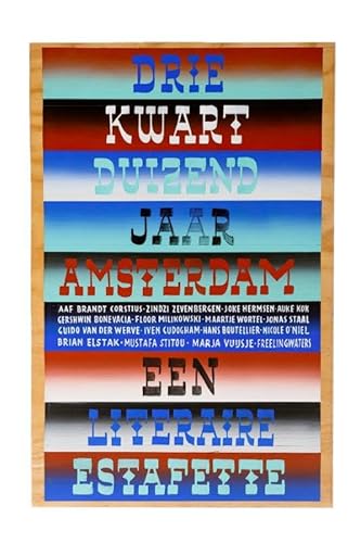 Driekwartduizend jaar Amsterdam: Een literaire estafette von Uitgeverij Lias
