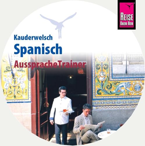 AusspracheTrainer Spanisch (Audio-CD): Reise Know-How Kauderwelsch-CD von Reise Know-How Sound