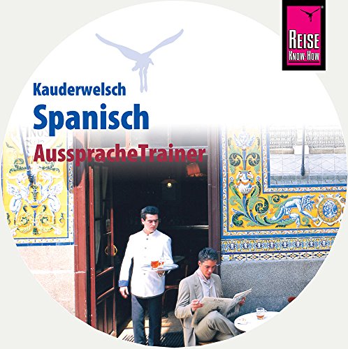 AusspracheTrainer Spanisch (Audio-CD): Reise Know-How Kauderwelsch-CD von Reise Know-How Sound