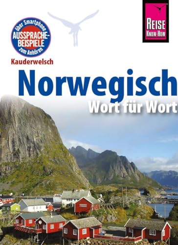 Norwegisch - Wort für Wort: Kauderwelsch-Sprachführer von Reise Know-How Norwegisch - Wort für Wort: Kauderwelsch-Sprachführer von Reise Know-How