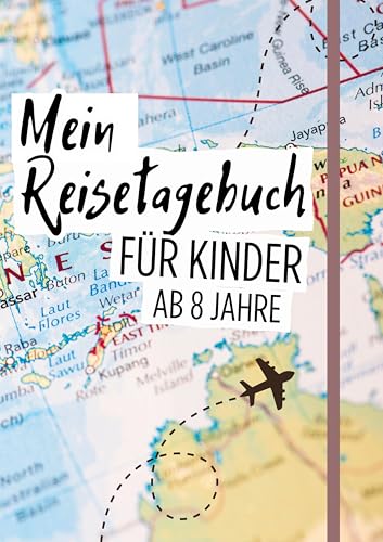 Reisetagebuch Kinder ab 8: Dieses Tagebuch ist der ideale Begleiter, um deinem Kind die Welt zu zeigen, wertvolle Erinnerungen zu sammeln und für die Zukunft zu bewahren! von Lucid Page Media