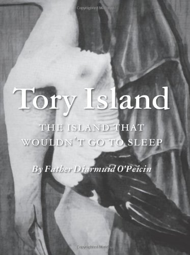 Tory Island: The Island That Wouldn't go to Sleep Tory Island: The Island That Wouldn't go to Sleep