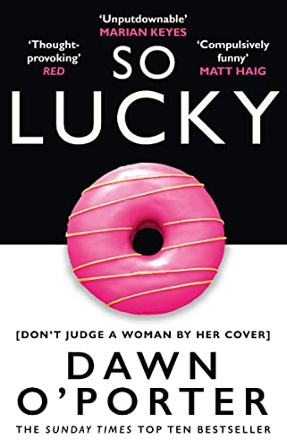 So Lucky: The latest bold, brilliant and funny Sunday Times best selling book from the author of The Cows