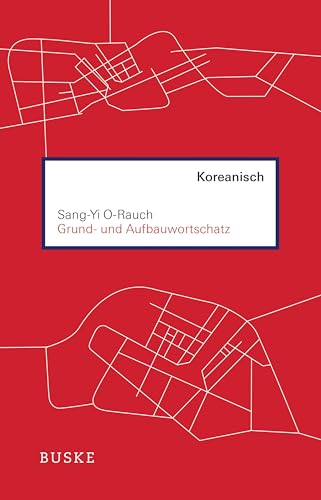 Grund- und Aufbauwortschatz Koreanisch von Buske Helmut Verlag GmbH