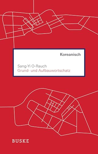 Grund- und Aufbauwortschatz Koreanisch von Buske Helmut Verlag GmbH