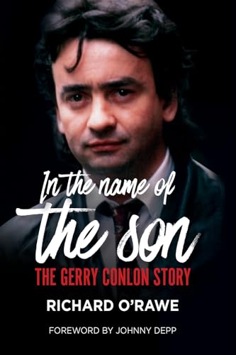 In the Name of the Son: The Gerry Conlon Story von Irish Academic Press
