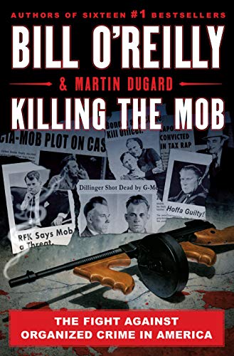 Killing the Mob: The Fight Against Organized Crime in America von St. Martin's Press