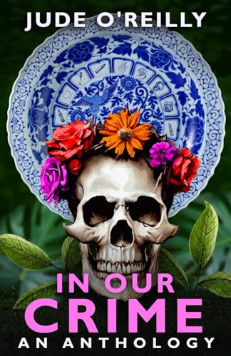 In Our Crime: An Anthology of Crime Short Stories