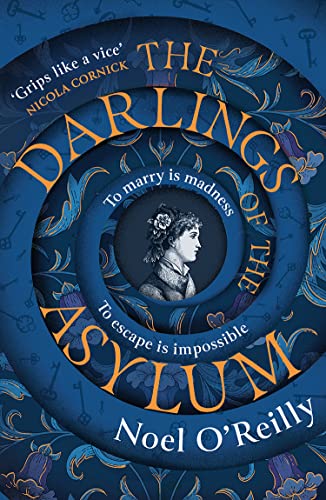 The Darlings of the Asylum: A gripping dark historical fiction psychological thriller and captivating winter read new in paperback...