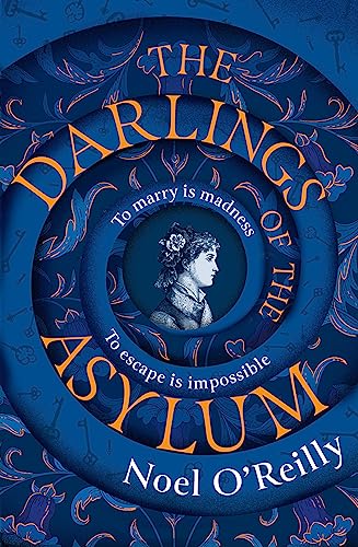 The Darlings of the Asylum: A gripping new dark historical fiction psychological thriller and captivating winter read...