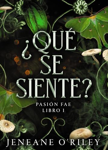 ¿Qué se siente?: Pasión fae: libro 1 (Faeris Editorial)