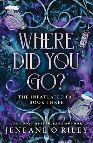Where Did You Go?: The Thrilling Enemies to Lovers Romance Set in a Dark Fantasy World (Infatuated Fae) von Bloom Books