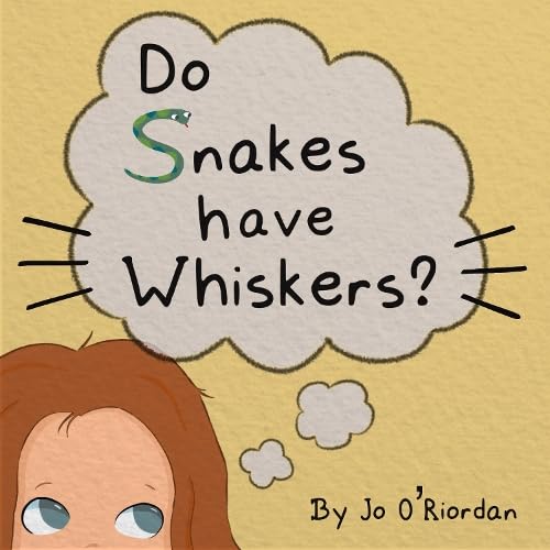 Do Snakes Have Whiskers? von Cranthorpe Millner Publishers