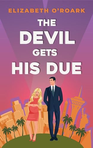 The Devil Gets His Due: The must-read opposites attract, marriage of convience romcom! (The Grumpy Devils)