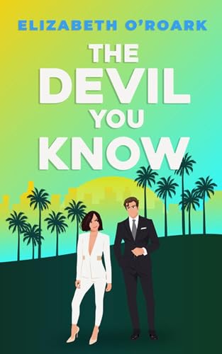 The Devil You Know: A spicy office rivals romance that will make you laugh out loud! (The Grumpy Devils)