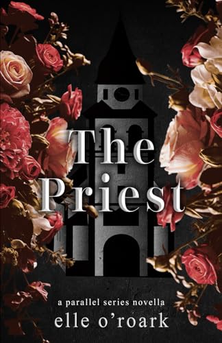 The Priest: A Parallel Series Bonus Novella (The Parallel Series) von Independently published