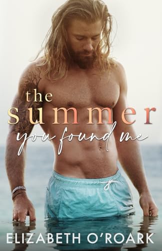 The Summer You Found Me (The Summer Series, Band 3) von Independently published