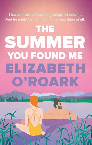 The Summer You Found Me: A deeply emotional romance that you won't be able to put down! The Summer You Found Me: A deeply emotional romance that you won't be able to put down!