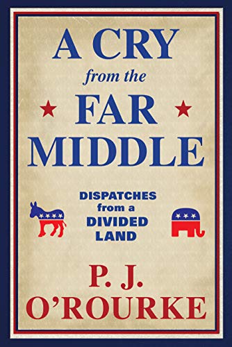 A Cry From the Far Middle: Dispatches from a Divided Land von Grove Press UK