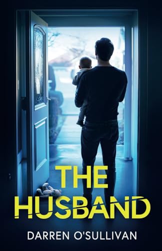 The Husband: An absolutely gripping psychological thriller von Joffe Books