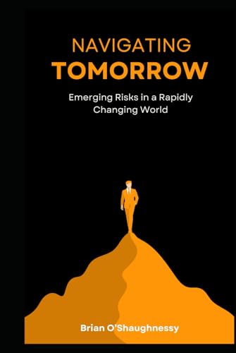 Navigating Tomorrow: Emerging Risks in a Rapidly Changing World von Independently published