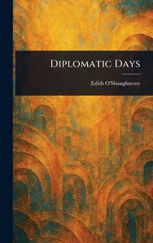 Diplomatic Days von Anson Street Press