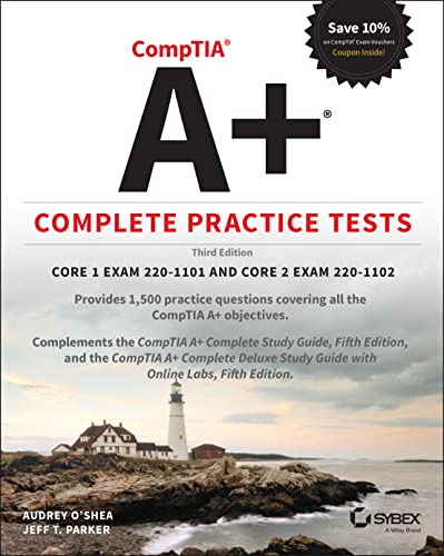 CompTIA A+ Complete Practice Tests: Core 1 Exam 220-1101 and Core 2 Exam 220-1102, 3rd Edition: Core 1 Exam 220-1101 and Core 2 Exam 220-1102