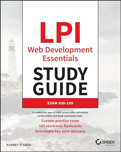 LPI Web Development Essentials Study Guide: Exam 030-100 (Sybex Study Guide) LPI Web Development Essentials Study Guide: Exam 030-100 (Sybex Study Guide) von Sybex