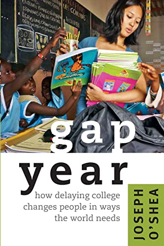 Gap Year: How Delaying College Changes People in Ways the World Needs Gap Year: How Delaying College Changes People in Ways the World Needs von Johns Hopkins University Press