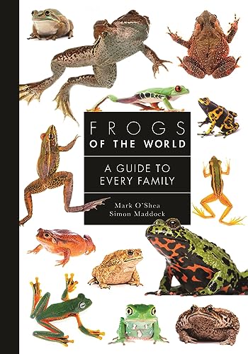 Frogs of the World: A Guide to Every Family (Guide to Every Family, 9) von Princeton University Press