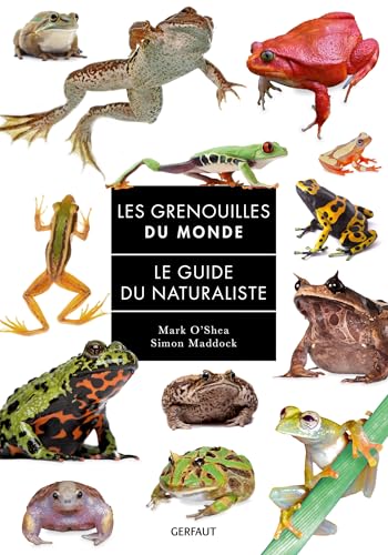 Grenouilles du monde: Le guide du naturaliste von GERFAUT