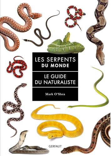 Les serpents du monde: Le guide du naturaliste von GERFAUT