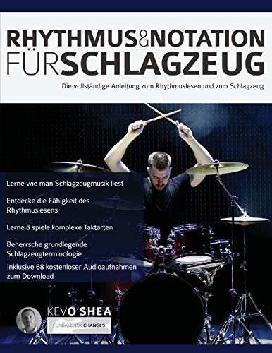 Rhythmus und Notation für Schlagzeug: Die vollständige Anleitung zum Rhythmuslesen und zum Schlagzeug (Drums spielen lernen)