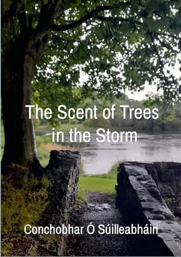 The Scent of Trees in the Storm von Lulu.com
